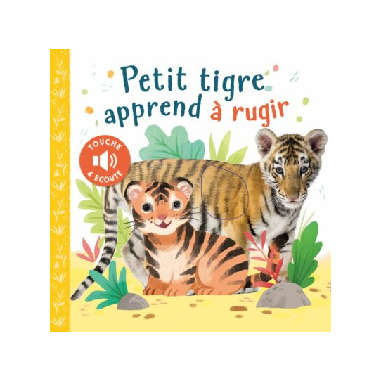 Petit tigre apprend à rugir