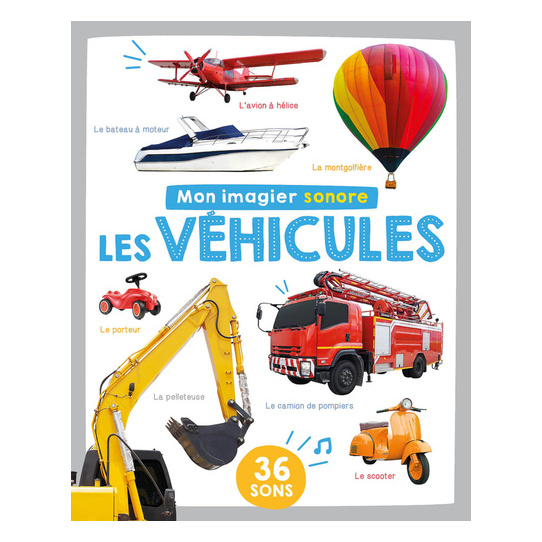 MON LIVRE SONORE - MON IMAGIER SONORE - LES VÉHICULES