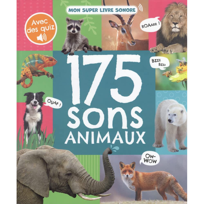 Mon super livre sonore - 175 sons animaux