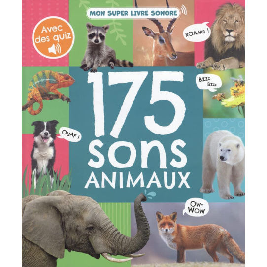 Mon super livre sonore - 175 sons animaux