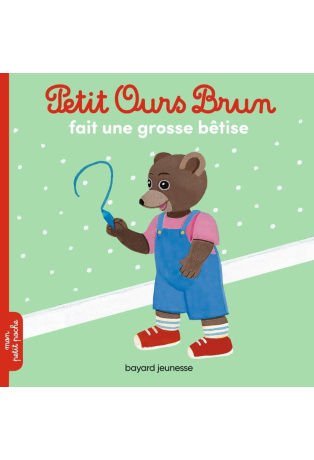 Petit Ours Brun fait une grosse bêtise