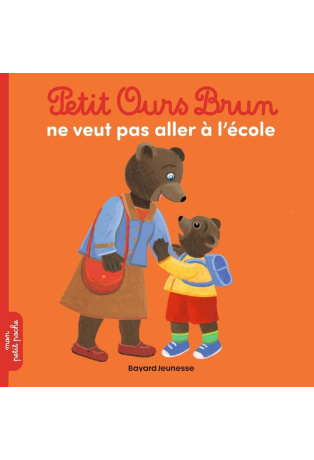 Petit Ours Brun ne veut pas aller à l'école