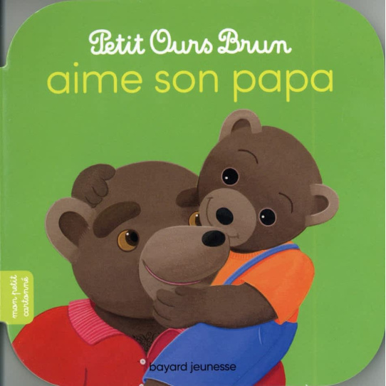 Petit Ours Brun aime son papa