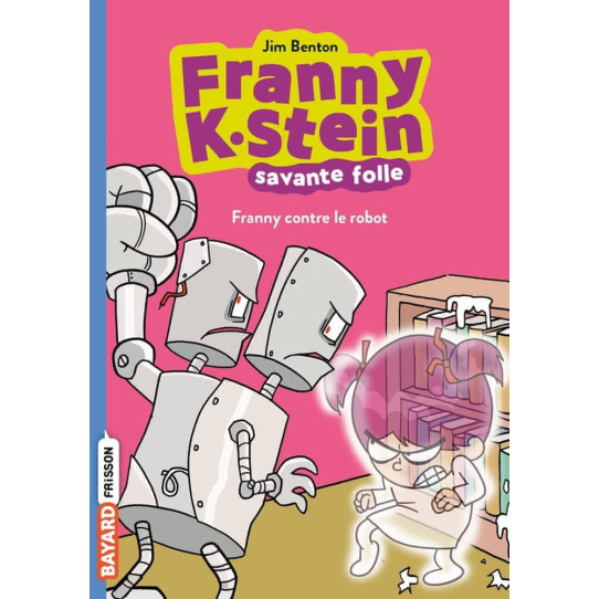 Franny contre le robot - Tome 3 Franny contre le robot - Tome 3