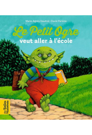Le Petit Ogre veut aller à l'école