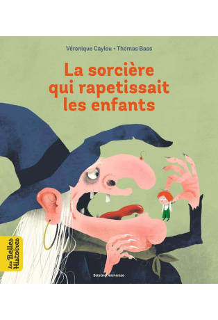 La sorcière qui rapetissait les enfants