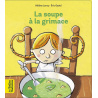 La soupe à la grimace La soupe à la grimace