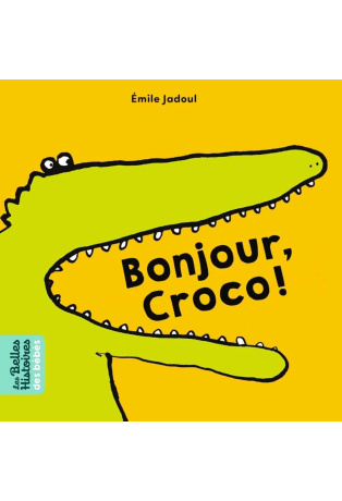 Bonjour, Croco !