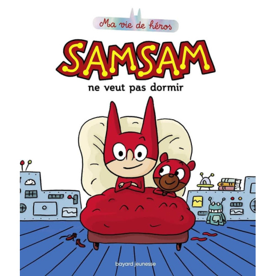 SamSam ne veut pas dormir SamSam ne veut pas dormir