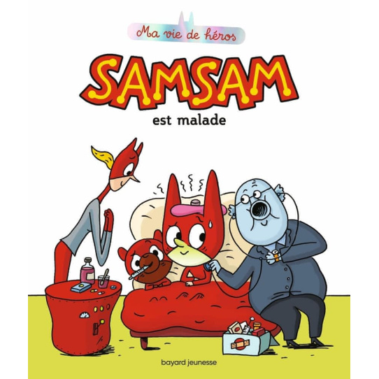 SamSam est malade SamSam est malade