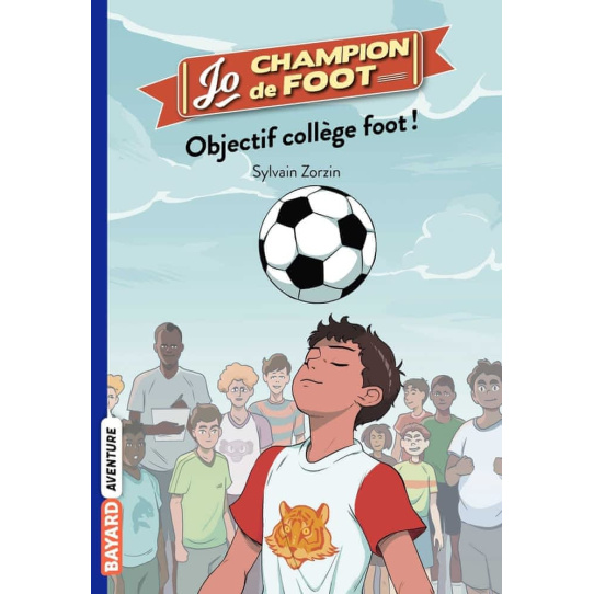 Objectif collège foot - Tome 6 Objectif collège foot - Tome 6