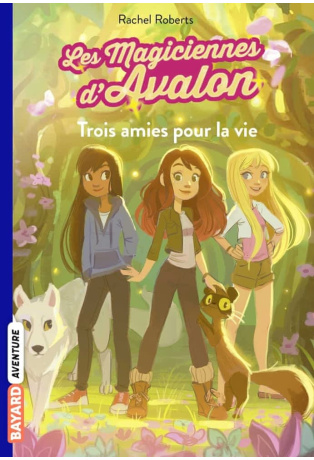 Trois amies pour la vie - Tome 1