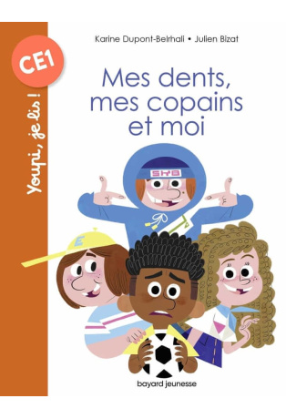 Mes dents, mes copains et moi