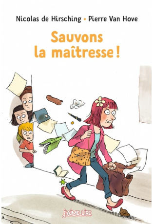 Sauvons la maîtresse !