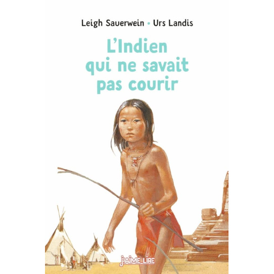 L'Indien qui ne savait pas courir L'Indien qui ne savait pas courir