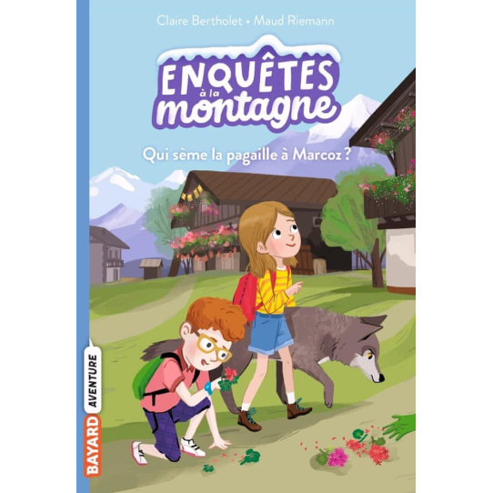 Qui sème la pagaille à Marcoz ? - Tome 1 Qui sème la pagaille à Marcoz ? - Tome 1
