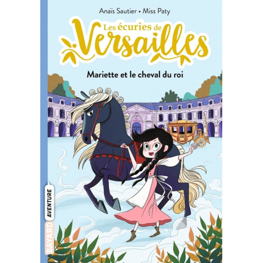 Mariette et le cheval du roi - Tome 1 Mariette et le cheval du roi - Tome 1