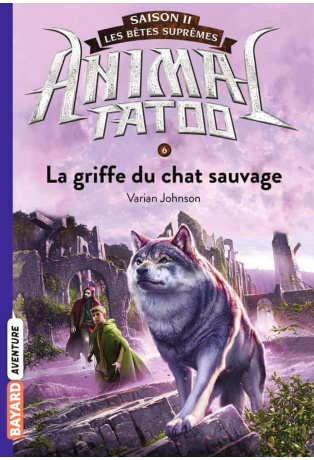 La griffe du chat sauvage - Tome 6