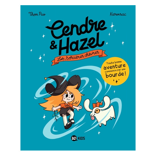 Cendre et Hazel - Tome 1 - Les sorcières chèvres Cendre et Hazel - Tome 1 - Les sorcières chèvres
