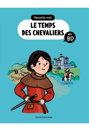 Raconte-moi le temps des chevaliers en BD