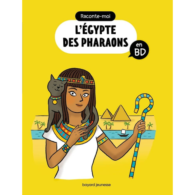 Raconte-moi l'Égypte des pharaons en BD Raconte-moi l'Égypte des pharaons en BD