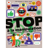 Stop à la manipulation. Comprendre l'info et décrypter les fake news Stop à la manipulation. Comprendre l'info et décrypter les fake news