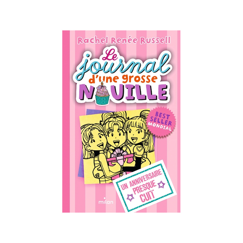 Le journal d'une grosse nouille - Tome 13 - Un anniversaire presque cuit