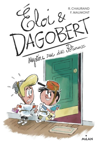Eloi & Dagobert - Tome 2 - Mystère rue des Poteaux