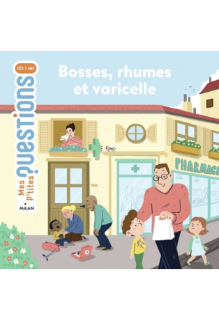 Bosses, rhumes et varicelle
