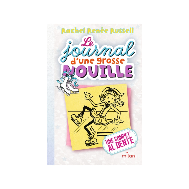 Le journal d'une grosse nouille - Tome 4 - Une compet' al dente