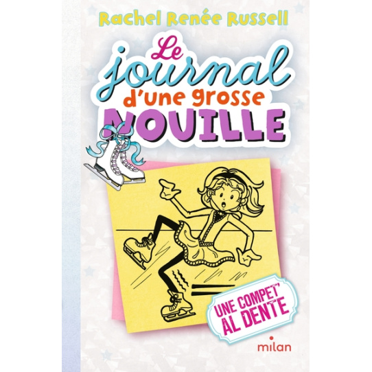 Le journal d'une grosse nouille - Tome 4 - Une compet' al dente