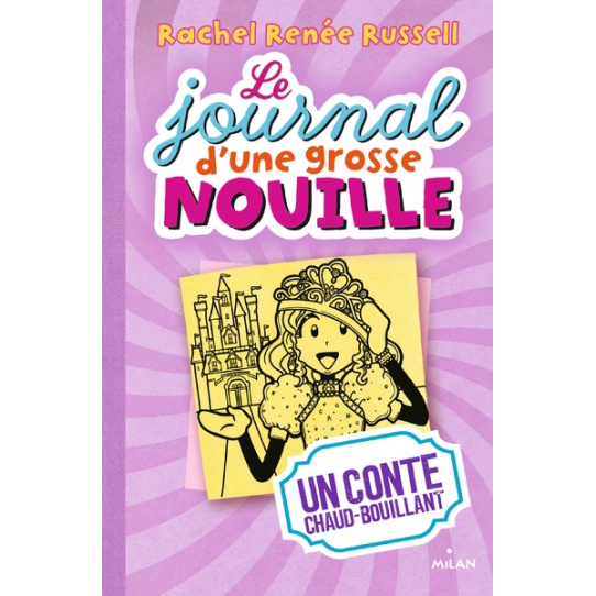 Le journal d'une grosse nouille - Tome 8 - Un conte chaud bouillant