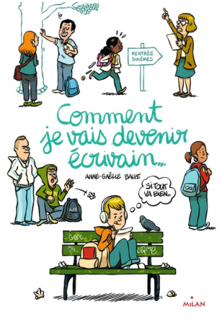 Comment je vais devenir écrivain (si tout va bien)