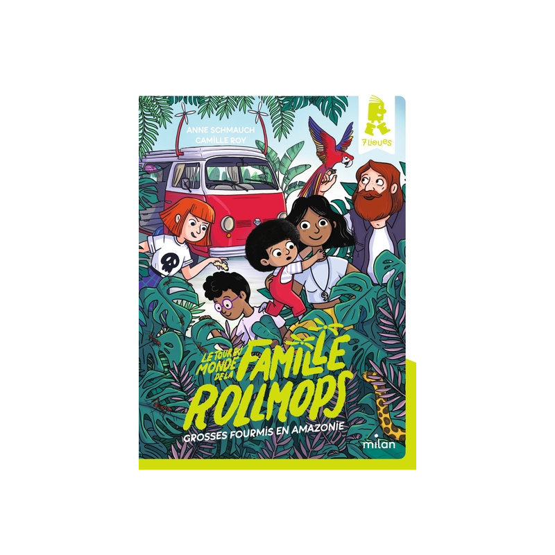 Le tour du monde de la famille Rollmops - Tome 1 - Grosses fourmis en Amazonie