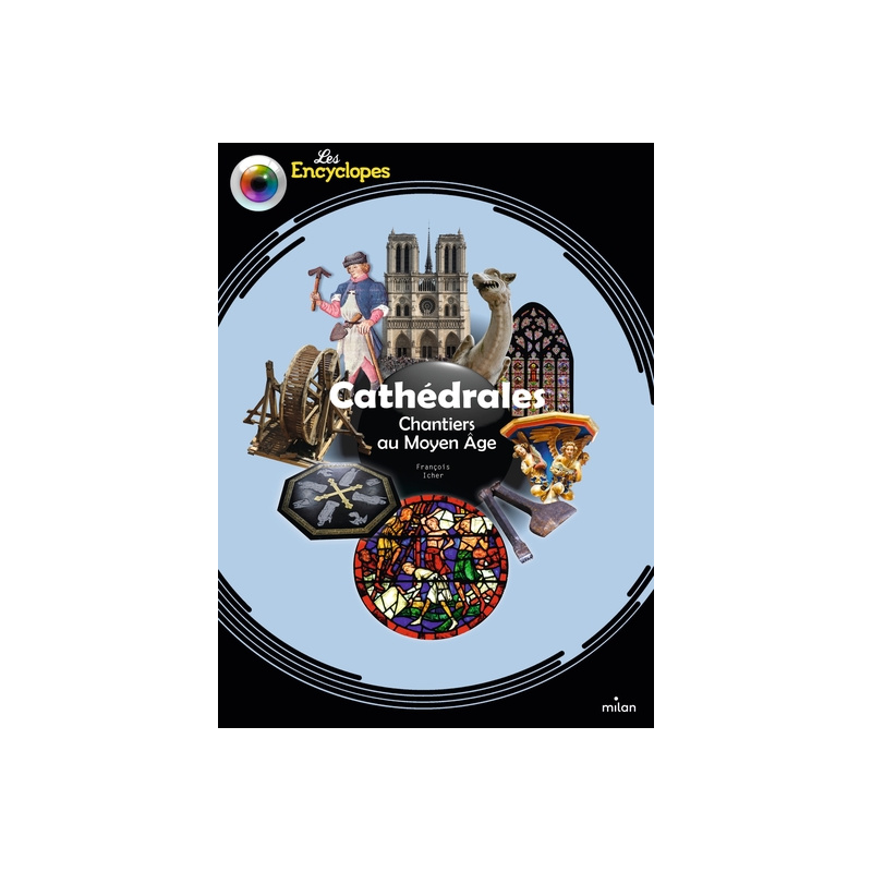Cathédrales - Chantiers au Moyen Âge
