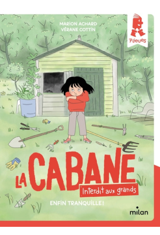 La cabane, interdit aux grands ! - Tome 1 - Enfin tranquille !