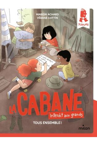La cabane, interdit aux grands ! - Tome 2 - Tous ensemble !
