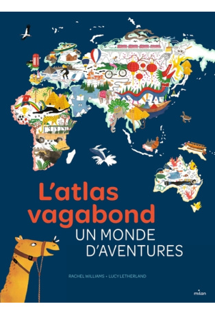 L'atlas vagabond, un monde d'aventures