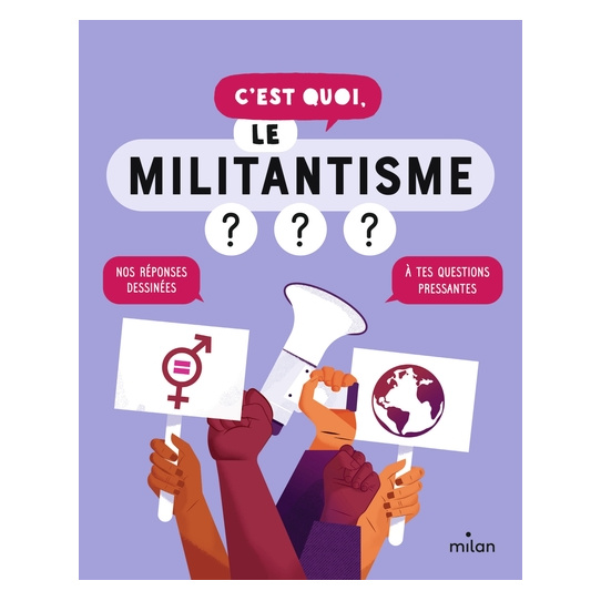 C'est quoi, le militantisme ? -  Dès 9 ans