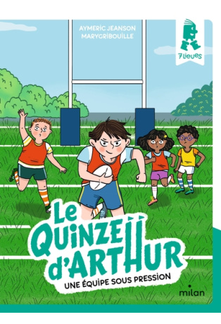 Le quinze d'Arthur - Tome 3 - Une équipe sous pression
