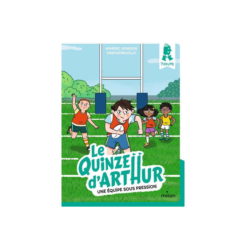 Le quinze d'Arthur - Tome 3 - Une équipe sous pression