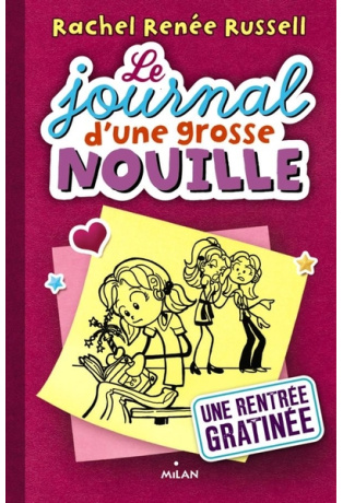 Le journal d'une grosse nouille - Tome 1 - Une rentrée gratinée