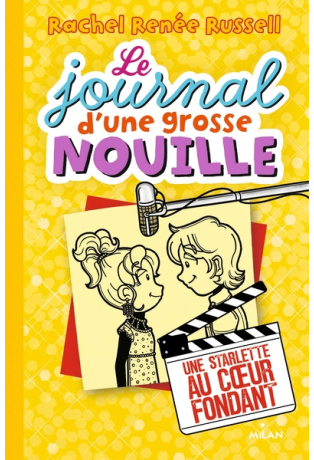 Le journal d'une grosse nouille - Tome 7 - Une starlette au coeur fondant