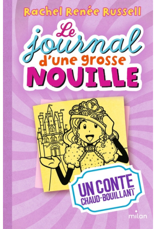 Le journal d'une grosse nouille - Tome 8 - Un conte chaud bouillant