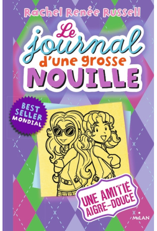 Le journal d'une grosse nouille - Tome 11 - Une amitié aigre-douce