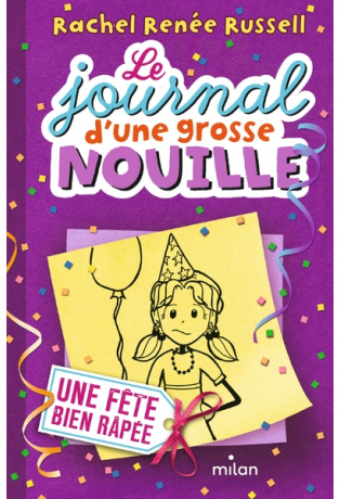 Le journal d'une grosse nouille - Tome 2 - Une fête bien râpée
