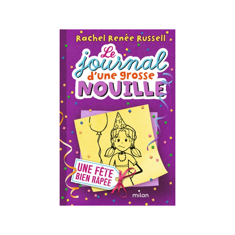 Le journal d'une grosse nouille - Tome 2 - Une fête bien râpée