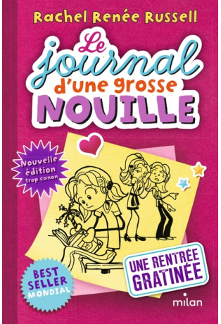 Le journal d'une grosse nouille - Tome 1 - Une rentrée gratinée