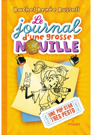 Le journal d'une grosse nouille - Tome 3 - Une pop star très pesto