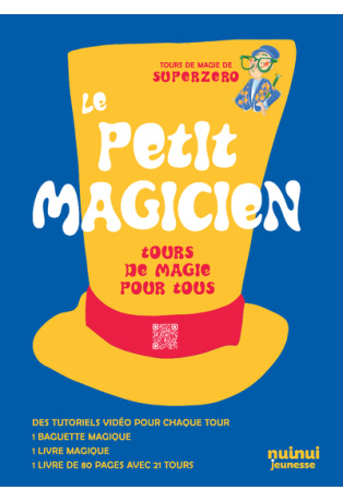 Le petit magicien - Tours de magie pour tous